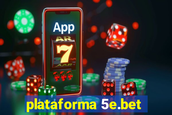 plataforma 5e.bet